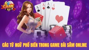 Bài Sâm Online – Mở Ra Không Gian Chơi Gay Cấn Kịch Tính