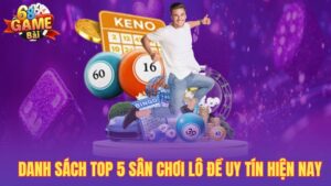 Top 5 Nhà Cái Lô Đề Uy Tín Nhất Hiện Nay Có Những Web Nào?