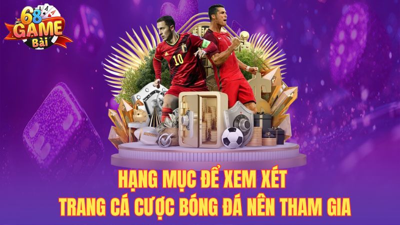 Hạng mục để xem xét trang cá cược bóng đá nên tham gia