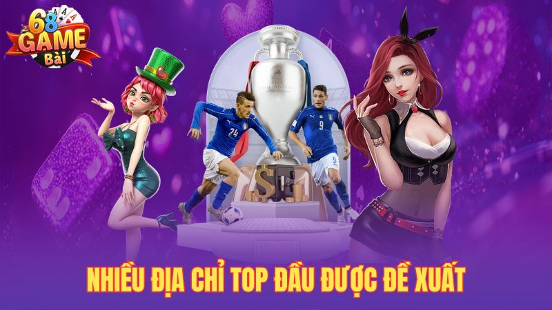Nhiều địa chỉ top đầu được đề xuất