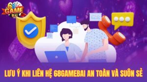 Hướng Dẫn Liên Hệ 68gamebai Cho Người Mới Tham Gia